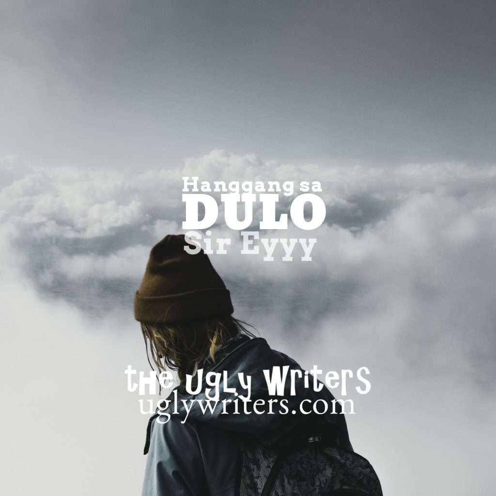 hanggang sa dulo the ugly writers
