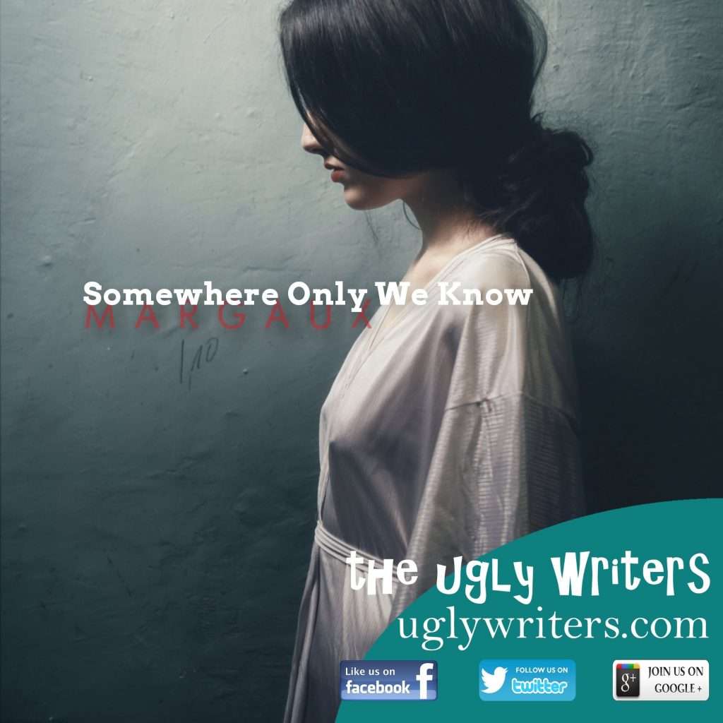 somewhere only we know theuglywriters