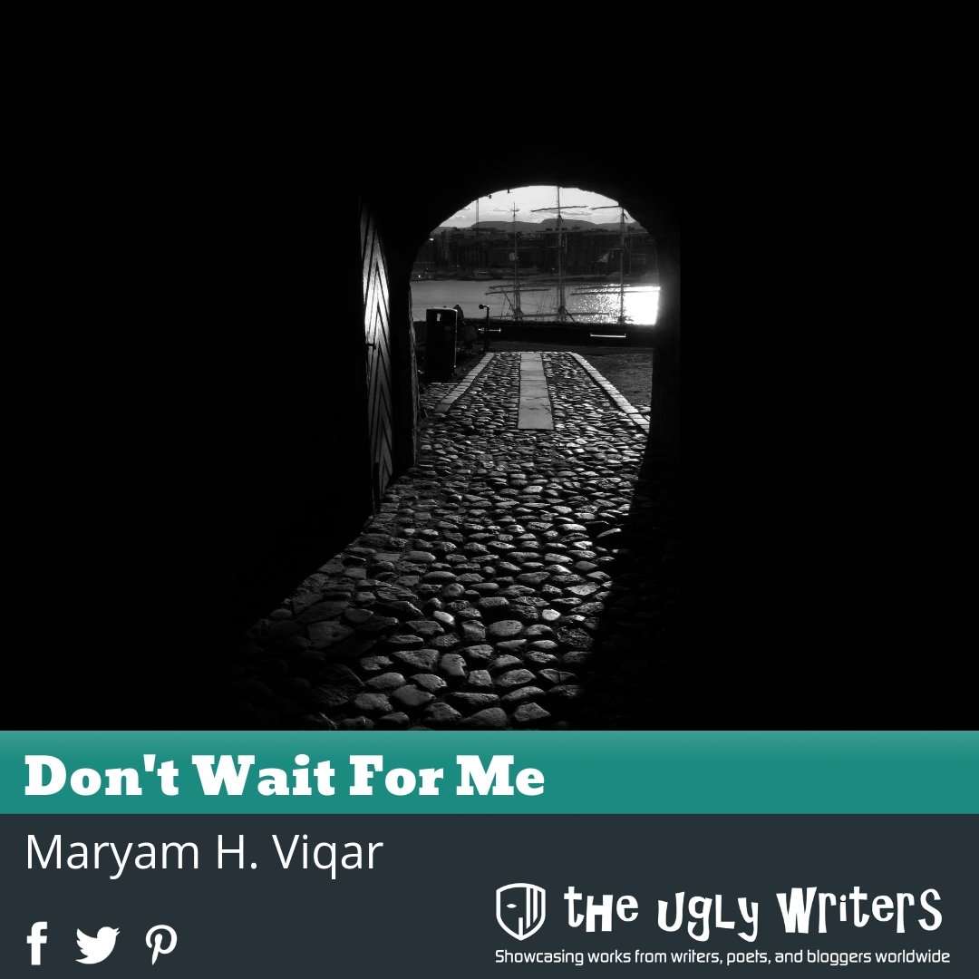 Don't Wait For Me